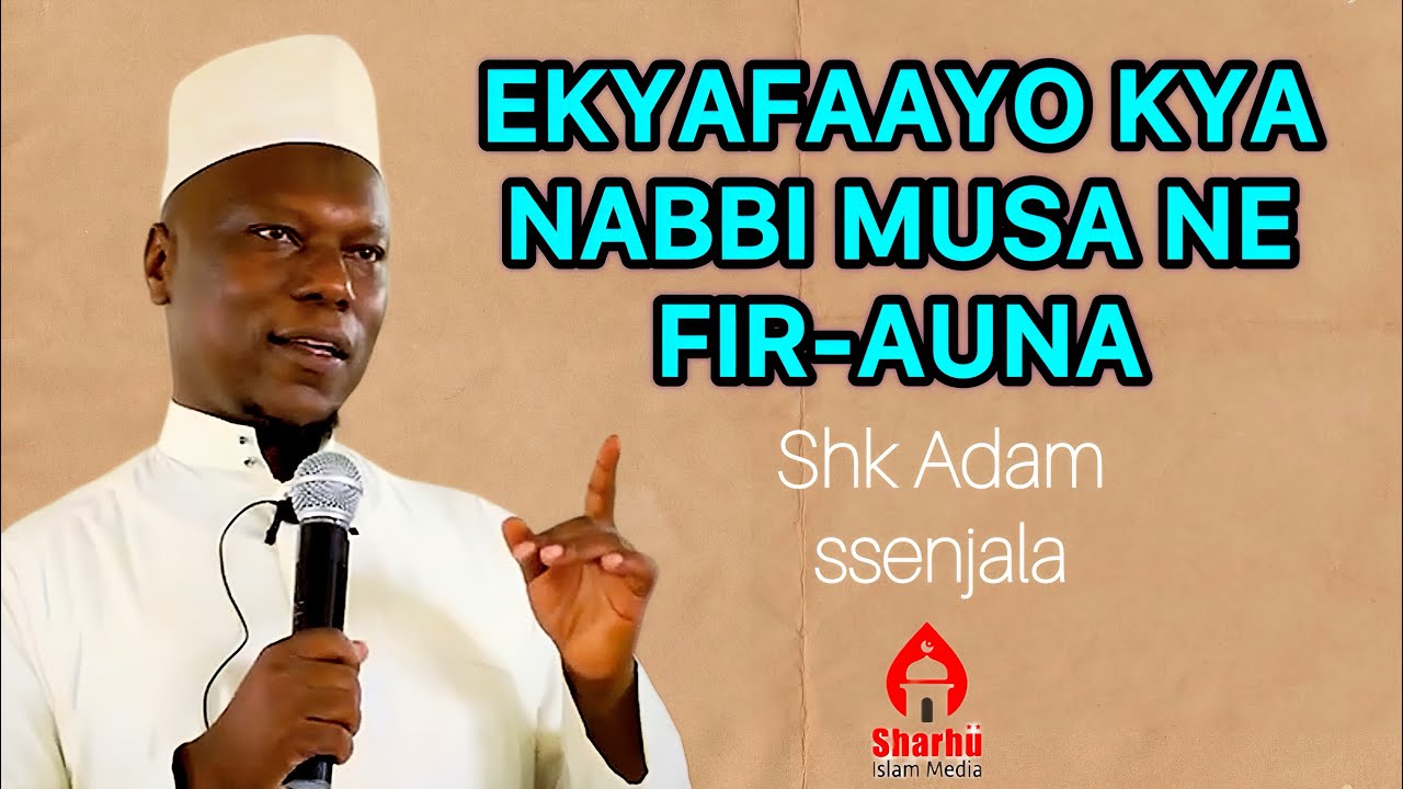 NABBI MUSA NE FIR-AUNA || SHK SSENJALA 