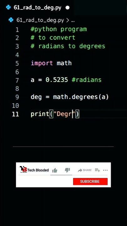 Python Program To Convert Radians To Degrees | Math Module | Degrees ...