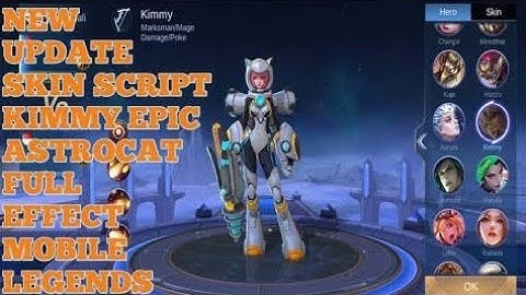 Kimmy AstroCat Mobile legends Script Full Effect 100%Working📍📍