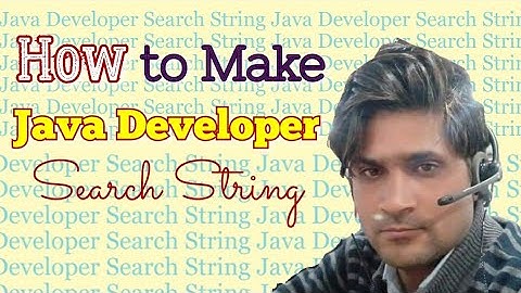 How to Make Java Developer Search String | Java Developer Boolean Search String |