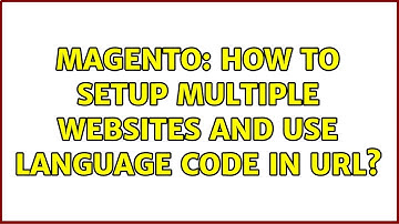 Magento: How to setup multiple websites and use language code in url?