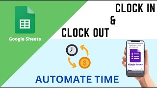 Transform Time Tracking using your Phone: Automated Clock In/Out System with Google Sheets & Forms! screenshot 3