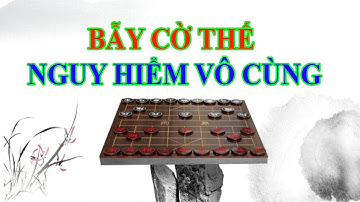 Thế cờ Hiểm ác - Miếng mồi ngon và cái bẫy chết người