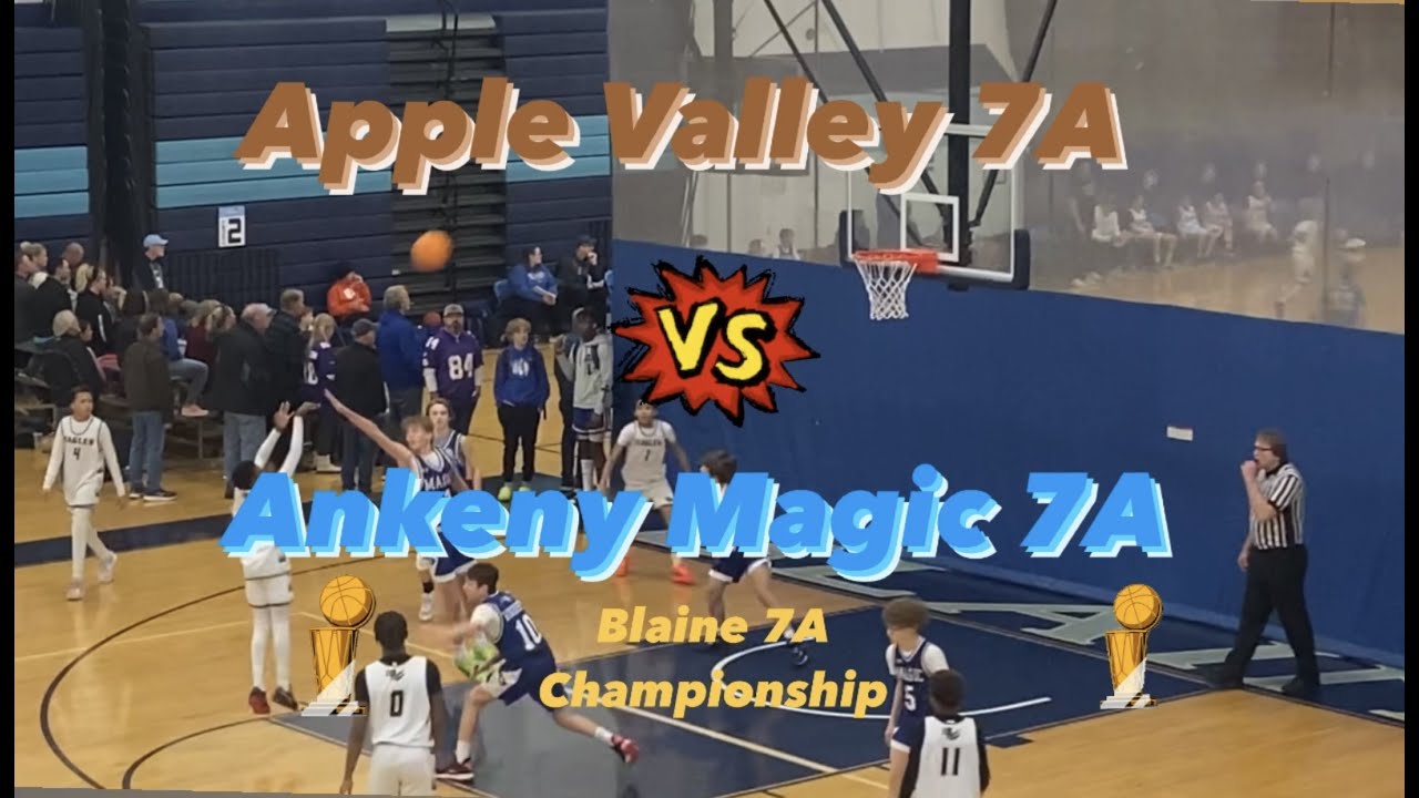 Apple Valley 7A vs Ankeny Magic 7A YouTube