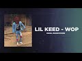 Lil Keed - Wop (Prod. Mooktoven)