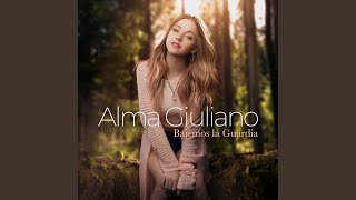 Video thumbnail of "Alma Giuliano - Bajemos la Guardia"