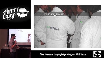 ArrrrCamp 2013 - How to create the perfect prototype by Phil Nash