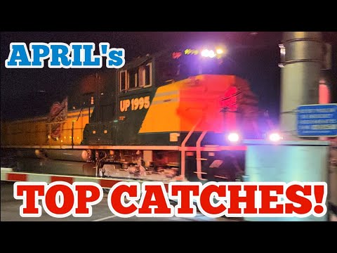 APRIL'S HOTTEST, COOLEST, AND MOST AWESOME TRAIN CATCHES!