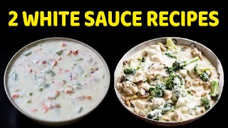 2 White Sauce Recipes | White Sauce Broccoli | Easy White Sauce For Pasta &  Pasta In White Sauce |