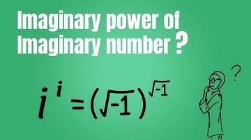 i to the power of i | Imaginary power of imaginary number‌