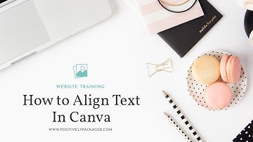 How to Align Text in Canva