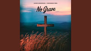 Full No Grave (feat. Crosswind Fires) Guide