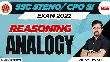 SSC Stenographer | CPO | SI 2022 | Steno Reasoning by Vinay Tiwari | Analogy