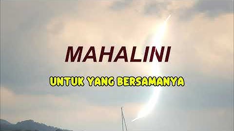 MAHALINI - UNTUK YANG BERSAMA NYA (OFFICIAL LIRIK VIDEO)