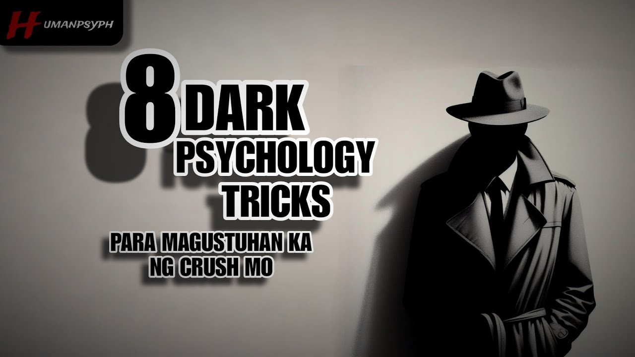 PARA MAGUSTUHAN KA NG CRUSH MO | 8 DARK PSYCHOLOGY TRICK