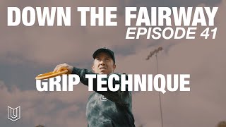 Down The Fairway w/Paul Ulibarri - Episode #41 - Grip technique for better accuracy inside 200'