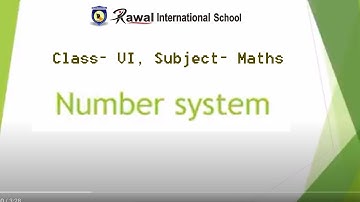 Class- VI, Subject- Maths, Topic- Number system, Rawal International school