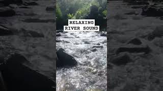 RELAXING RIVER SOUND