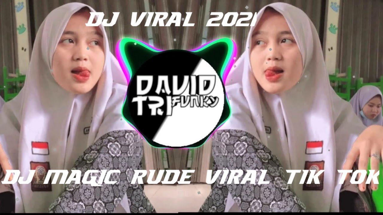 DJ MAGIC RUDE VIRAL || DI TIK TOK 2021 MANTUL - YouTube