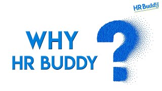 WHY HR BUDDY ?
