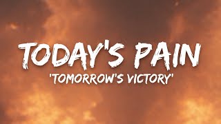 TODAY'S PAIN, TOMORROW'S VICTORY 🔥⚔️ | English Motivational Anthem | Official Audio | Lyrics