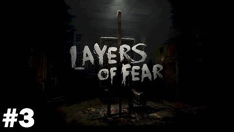 Layers Of Fear | Part 3 | CREEPY GHOST!!?? (Xbox One)