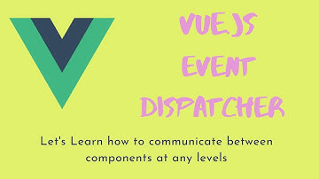 11. Vue js Event Dispatch - Communicating components between siblings and parent-child using $emit