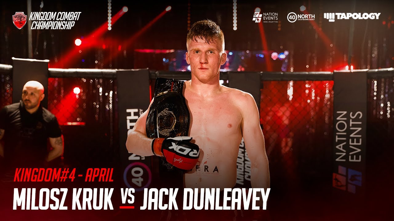 Milosz Kruk Vs Jack Dunleavey - KINGDOM#4