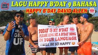 LAGU HAPPY BIRTHDAY DALAM 9 BAHASA | BULE 9 NEGARA BERNYANYI UNTUK DAVID ALLEN