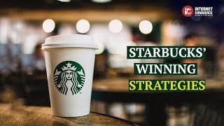 Starbucks Winning Strategies | Customer Centricity golden rules | Inetrnet Commerce Summit -ICS_2019