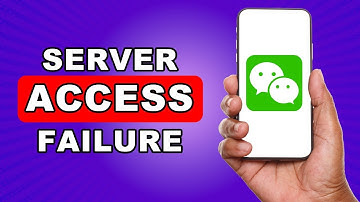 How To Fix Server Access Failure In Wechat
