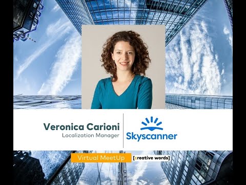 Virtual MeetUp sul mondo della traduzione: Veronica Carioni di Skyscanner