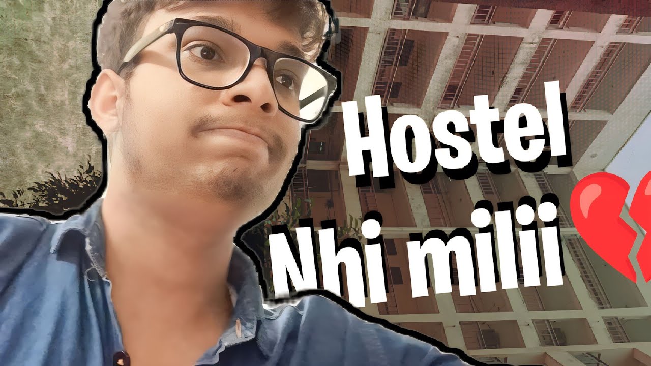 Mujhe Hostel Nhi Milii😔 NIT Raipur Hostel YouTube