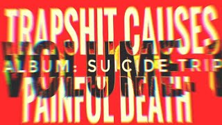 T06 : TRIP MAI ( VV ) PROD @6astardcanrise I ALBUM : SUICIDE TRIP I  VOL1
