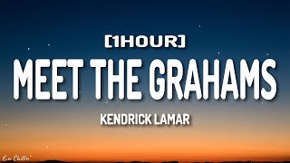 Kendrick Lamar - Meet The Grahams (Lyrics) (Drake Diss) [1HOUR]