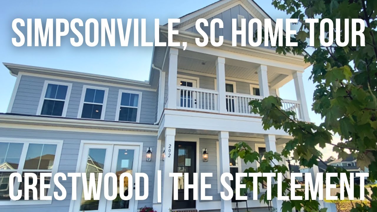 Simpsonville, SC Home Tour Crestwood The Settlement YouTube