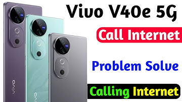 vivo v40e call internet problem solve | how to access calling internet vivo v40e 5g