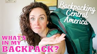 What's In My Backpack for CENTRAL AMERICA | 3 Months Travelling Guatemala, Nicaragua & Costa Rica