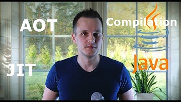 Compilation in Java: AOT/JIT/Bytecode/Optimization