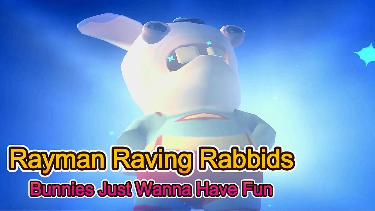 Bunnies Just Wanna Have Fun (Song)- Rayman Raving Rabbids - YouTube