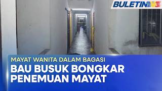 KES BUNUH | Bau Busuk Bongkar Penemuan Mayat Wanita Dalam Bagasi (BU)