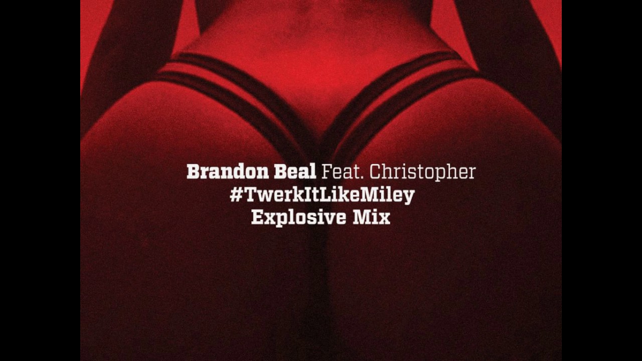 Brandon Beal Twerk It Like Miley