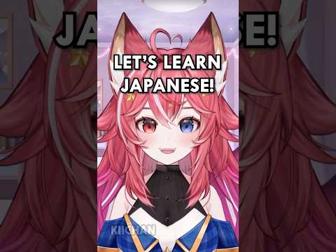 Let's learn Japanese!