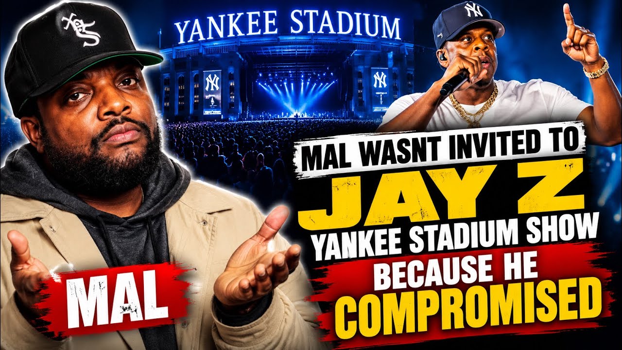 Mal Wasnt Invited To Jay Z Yankee Stadium Show Because He Compromised