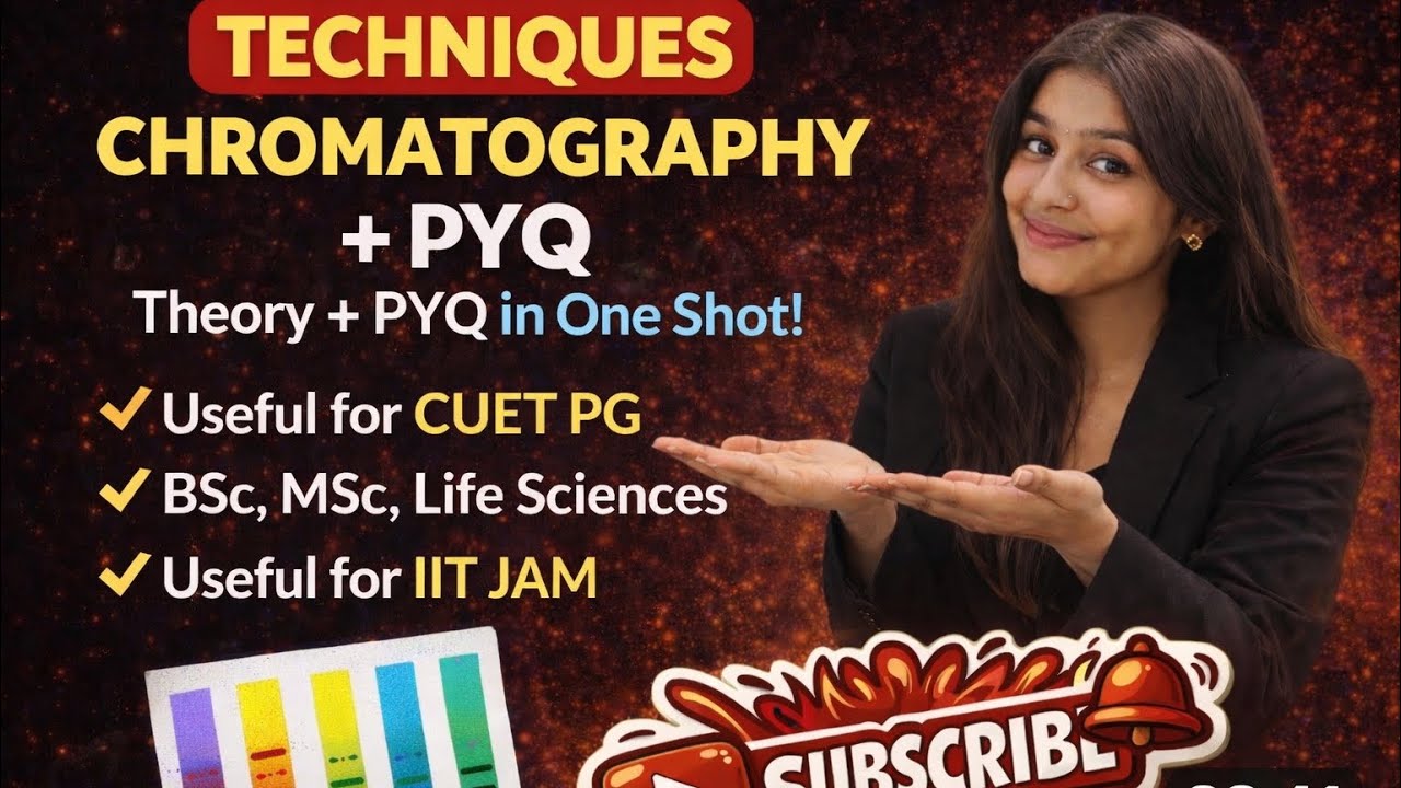 Chromatography One Shot  || Techniques Part 2  for CUET PG 2026 | Life Sciences | zoology | botany 