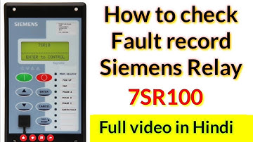 Fault record in Siemens relay 7SR100. How to check previous fault in relay 7SR100 SIEMENS Relay.
