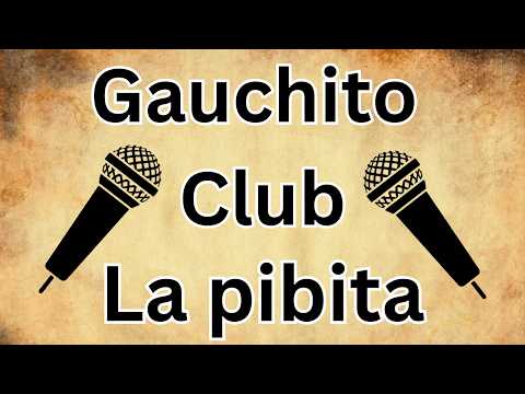 La Pibita | Gauchito Club (Karaoke / Instrumental con Letra) 🎤🔥
