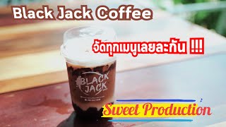 Sweet ทุกเมนู!| โกโก้ Black Jack Coffee Town in Town