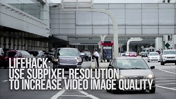Lifehack: use subpixel resolution to increase video image quality