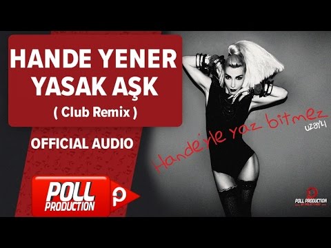Hande Yener - Yasak Aşk ( Club Remix ) - Official Audio